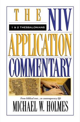 1&2 Thessalonians: NIV Apllication Commentary [NIVAC] -eBook  -     By: Michael W. Holmes
