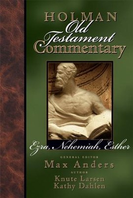 Holman Old Testament Commentary - Ezra, Nehemiah, Esther - eBook  -     Edited By: Max Anders
    By: Knute Larson, Kathy Dahlen
