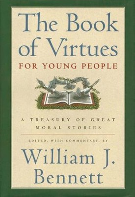 The Book of Virtues for Young People   -     By: William J. Bennett

