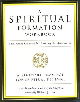 A Spiritual Formation Workbook, Revised Edition   -     By: James Bryan Smith

