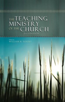 The Teaching Ministry of the Church: Second Edition - eBook  -     By: William Yount
