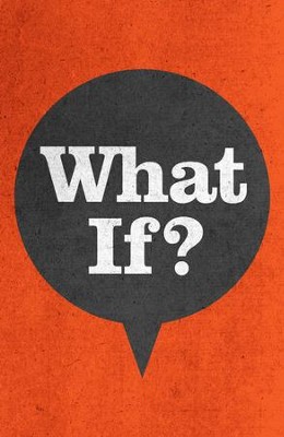What If...?  (ESV), Pack of 25 Tracts   - 