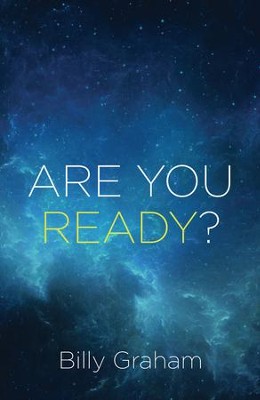 Are You Ready? (ESV), Pack of 25 Tracts   -     By: Billy Graham
