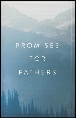 Promises for Fathers (ESV), Pack of 25 Tracts   - 