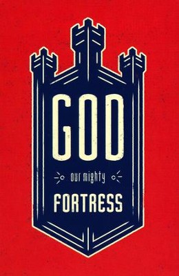 God, Our Mighty Fortress (Pack of 25 Tracts): 9781682163771 ...