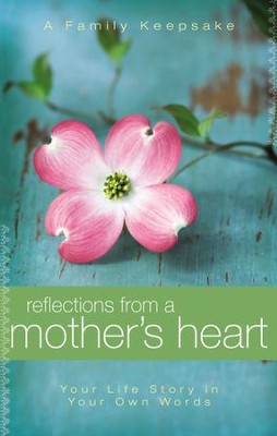 Reflections From a Mother's Heart - eBook  -     By: Jack Countryman
