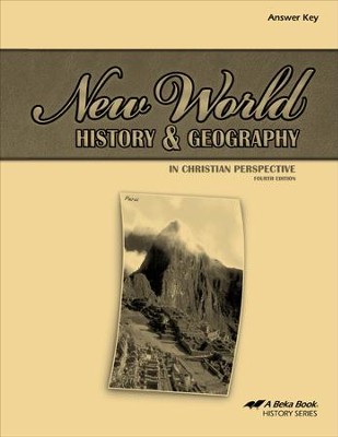 Abeka New World History & Geography in Christian Perspective Answer Key, Fourth Edition  - 