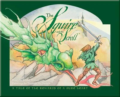 The Squire and the Scroll: A Tale of the Rewards of a Pure Heart    -     By: Jennie Bishop

