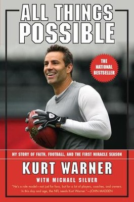 All Things Possible: My Story of Faith, Football and the Miracle Season  -     By: Kurt Warner, Michael Silver
