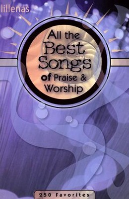 All the Best Songs of Praise & Worship   - 