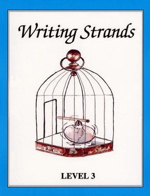 Writing Strands: Challenging Writing Projects for Homeschoolers, Level 3              -     By: Dave Marks