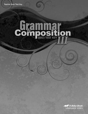 Abeka Grammar & Composition III Quizzes & Tests Key   - 
