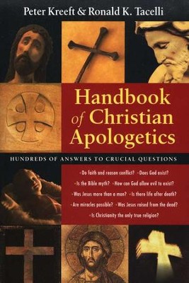 Handbook of Christian Apologetics   -     By: Peter Kreeft, Ronald K. Tacelli
