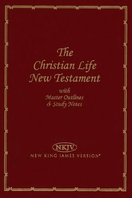 NKJV The Christian Life New Testament, Leatherflex, burgundy: Bible ...