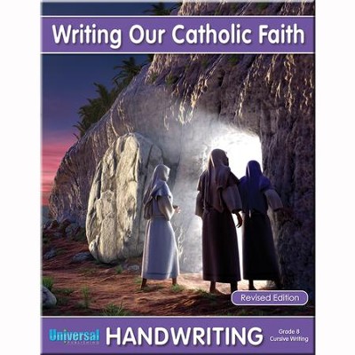 Writing Our Catholic Faith: Cursive, Grade 8  -     By: Thomas M. Wasylyk
