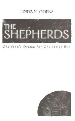 The Shepherds: Children's Drama for Christmas Eve  -     By: Linda M. Goens
