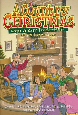 A Country Christmas with a City Twist-mas Kids Easy Christmas Musical (Choral Book)  - 