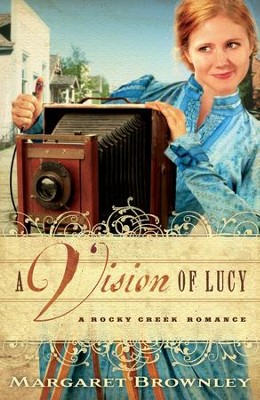 A Vision of Lucy - eBook  -     By: Margaret Brownley
