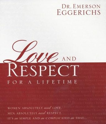 Love and Respect for a Lifetime, Gift Edition   -     By: Dr. Emerson Eggerichs

