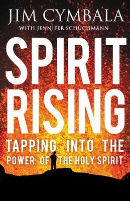Spirit Rising: Tapping into the Power of the Holy Spirit - eBook  -     By: Jim Cymbala
