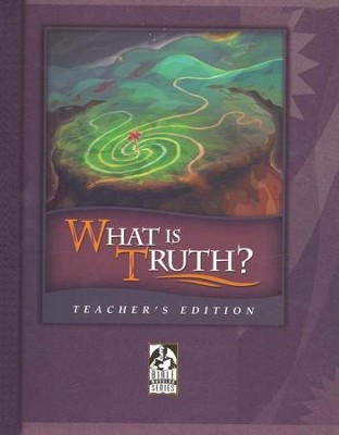 BJU Press What Is Truth? Teacher's Edition  - 