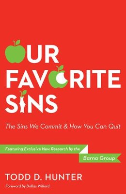 Our Favorite Sins: The Sins We Commit and How You Can Quit - eBook  -     By: Todd Hunter
