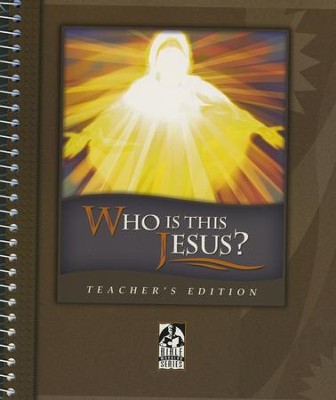 BJU Press Who Is This Jesus? Teacher's Edition  - 