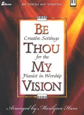 Be Thou My Vision   -     By: Marilynn Ham
