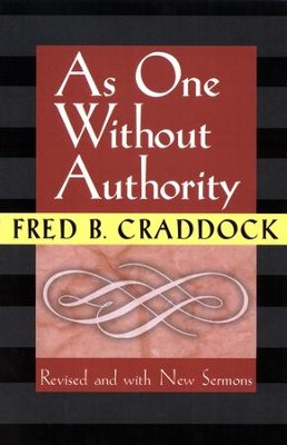 As One Without Authority  -     By: Fred B. Craddock
