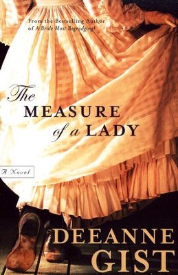 The Measure of a Lady   -     By: Deeanne Gist

