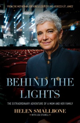 Behind the Lights: The Extraordinary Journey of a Mum and Her Family  -     By: Helen Smallbone, With Lisa Stilwell
