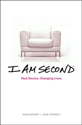 I Am Second: Real Stories. Changing Lives.   -     By: Dave Sterrett, Doug Bender

