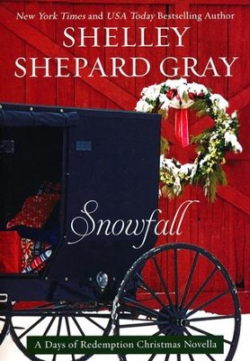 Snowfall, Days of Redemption Series #4   -     By: Shelley Shepard Gray
