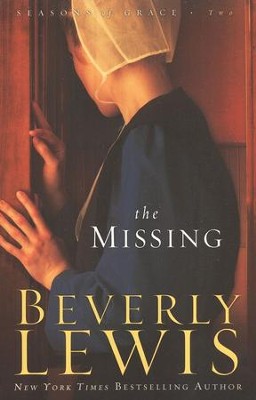 The Missing, Seasons of Grace Series #2   -     By: Beverly Lewis
