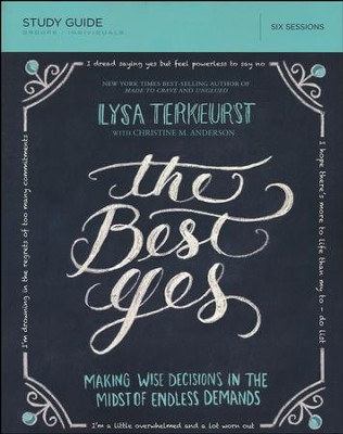 The Best Yes Study Guide  -     By: Lysa TerKeurst
