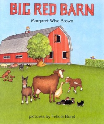 Big Red Barn   -     By: Margaret Wise Brown, Felicia Bond
