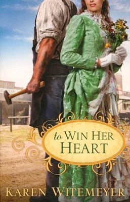 To Win Her Heart  -     By: Karen Witemeyer
