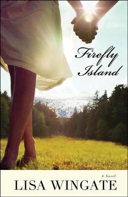 Firefly Island, Moses Lake #3  -     By: Lisa Wingate
