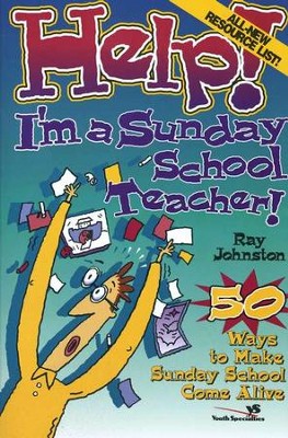 Help! I'm a Sunday School Teacher!   -     By: Ray Johnston