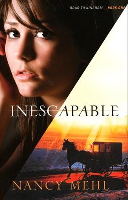 Inescapable, Road to Kingdom Series #1   -     By: Nancy Mehl
