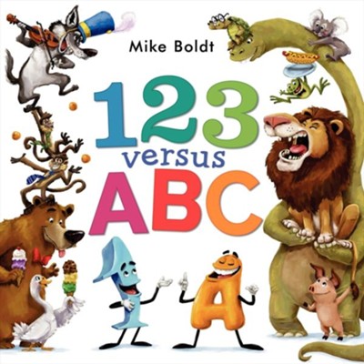 123 versus ABC  -     By: Mike Boldt
    Illustrated By: Mike Boldt
