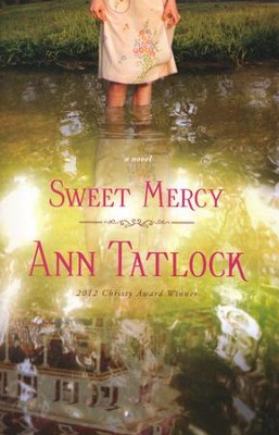 Sweet Mercy  -     By: Ann Tatlock
