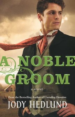 A Noble Groom  -     By: Jody Hedlund
