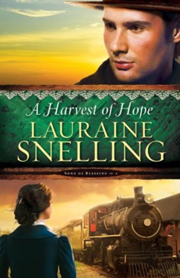 A Harvest of Hope, Song of Blessing Series #2   -     By: Lauraine Snelling

