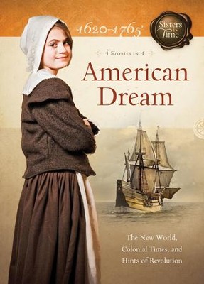 American Dream: The New World, Colonial Times, and Hints of Revolution - eBook  -     By: Colleen Reece, Norma Lutz, Susan Miller
