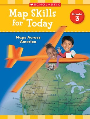 Map Skills for Today: Grade 3: Maps Across America  -     By: Scholastic Teaching Resources
