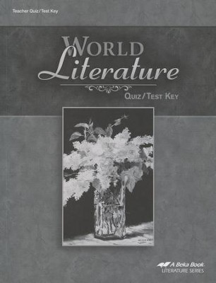 Abeka World Literature Quizzes/Tests Key   - 