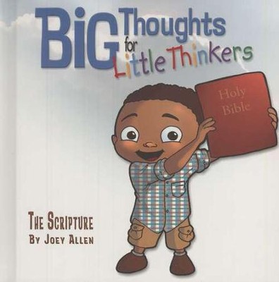 Big Thoughts for Little Thinkers: The Scripture   -     By: Joey Allen
