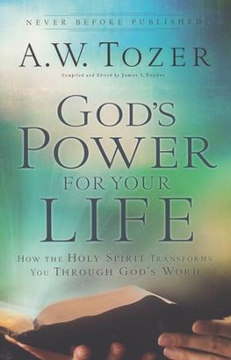 God's Power for Your Life: How the Holy Spirit Transforms You Through ...