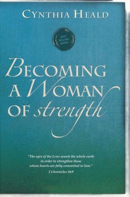 Becoming a Woman of Strength  -     By: Cynthia Heald
